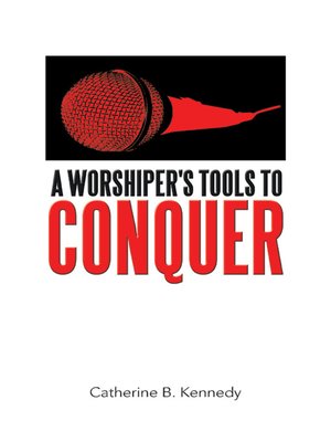 cover image of A Worshiper's Tools to Conquer